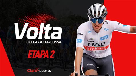 Volta A Catalunya 2024 En Vivo El Recorrido De La Etapa 2 Con Egan