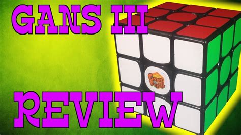 Gans III Version 3 Quick Review - YouTube