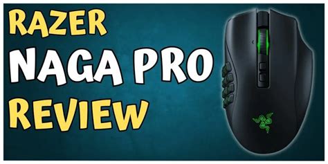 Razer Naga Pro Review - Take Your Gaming To The Next Level