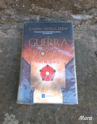 Leyendo Con Mar La Guerra De Las Dos Rosas Trinidad De Conn Iggulden