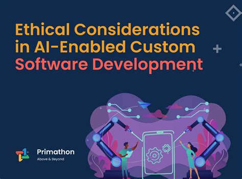 Ethical Considerations In Ai Enabled Custom Software Development