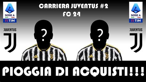 PIOGGIA DI ACQUISTI JUVENTUS RIVOLUZIONATA EA SPORTS FC 24