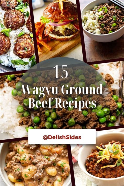 15 Wagyu Ground Beef Recipes - Delish Sides