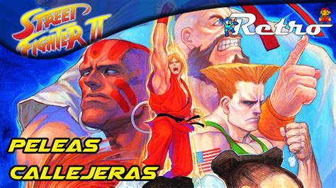 Peleas Callejeras Street Fighter Ii The World Warrior Retro Youtube