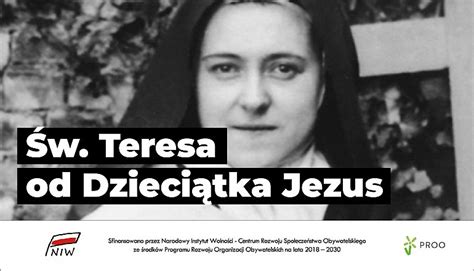 Święta Teresa od Dzieciątka Jezus dziewica i doktor Kościoła