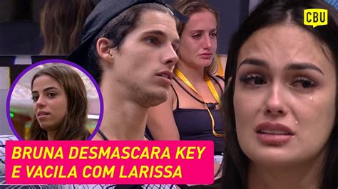 Bbb Bruna Briga Larissa Por Gabriel Key Desmascarada Chico