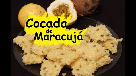 COMO FAZER COCADA CREMOSA DE MARACUJÁ 24 RECEITAS MAIS FÁCEIS DO MUNDO