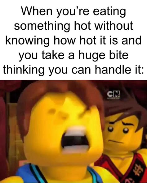 When You Re Eating Something Hot Without Knowing How Hot It Is Meme MemeZila