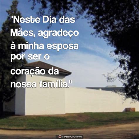 Frases Dia Das Maes Esposa