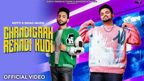 Watch Latest Punjabi Video Song Chandigarh Rehndi Kudi Sung By Kotti