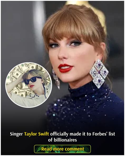 Singer Taylor Swift Officially Made It To Forbes List Of Billionaires