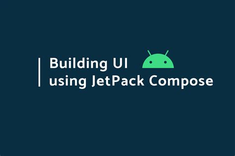 Jetpack Compose Tutorial Step By Step Guide