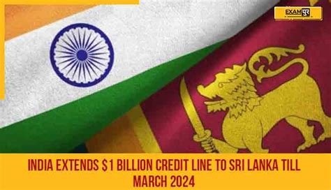 India Extends 1 Billion Credit Line To Sri Lanka Till March 2024