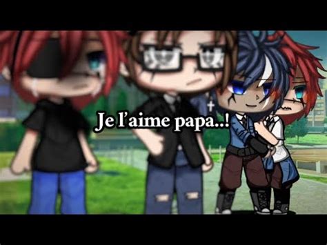 je laime papa fr glmm gay bl gâcha Life YouTube