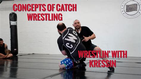 Catch Wrestling Fundamentals Scientific Wrestlin With Kressin Youtube