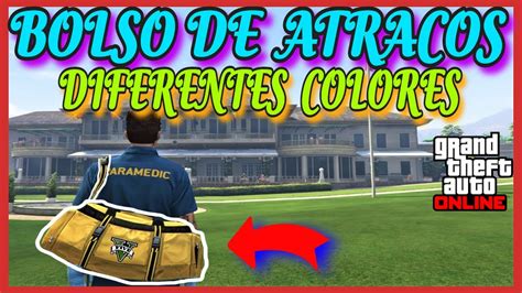 Como Tener El BOLSO DE ATRACOS En DIFERENTES COLORES Gta V Online