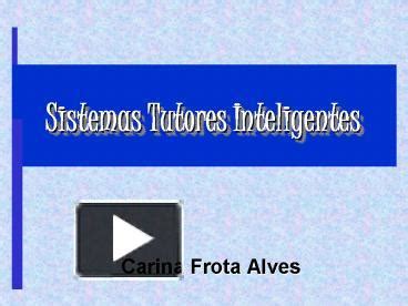 Ppt Sistemas Tutores Inteligentes Powerpoint Presentation Free To