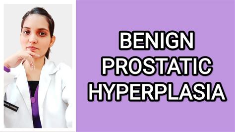 Benign Prostatic Hyperplasia Bph Surgery Explained With Notes