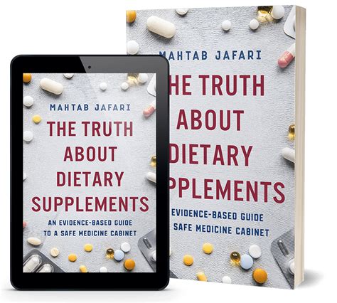 The Truth About Dietary Supplements An Evidence Based Guide To A Safe Medicine Cabinet