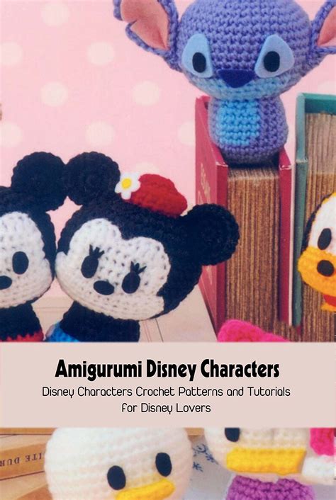 Amigurumi Disney Characters Disney Characters Crochet Patterns And Tutorials For Disney Lovers