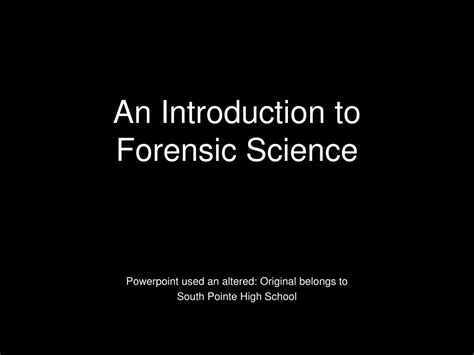 Ppt An Introduction To Forensic Science Powerpoint Presentation Free