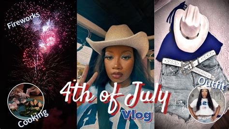 4th Of July Vlog 🎆 Grwm Fireworks Cooking Etc Shamaurireniece