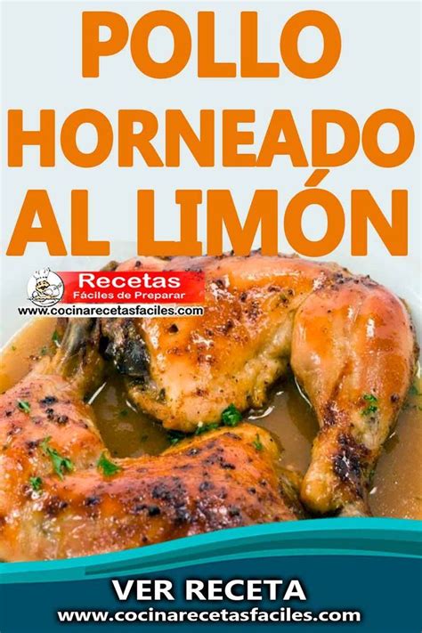 Pollo Horneado Al Limón Recetas Fáciles De Pollo Como Guisar Pollo