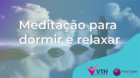 Meditação para dormir e relaxar Meditações e Reflexões Vera