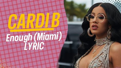 Cardi B Enough Miami Lyrics Youtube