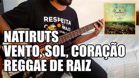 Natiruts Vento Sol Coração e Reggae de Raiz Cover Baixo YouTube