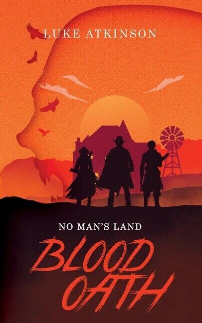 Blood Oath No Mans Land Book One By Luke Atkinson 2021 Trade