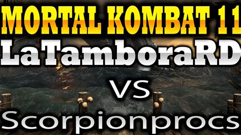 Mortal Kombat Latamborard Vs Scorpionprocs Youtube