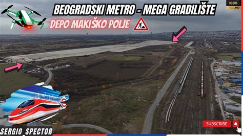 Beogradski METRO izgradnja depoa na Makiškom polju dokle se stiglo sa