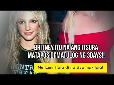 BRITNEY ITO NA ANG ITSURA MATAPOS HINDI MATULOG NG 3DAYS YouTube