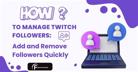 How To Remove And Add A Follower On Twitch Twitch Marketing Guides