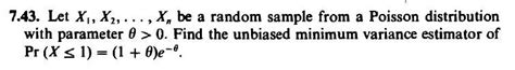Solved 7.43. Let X1, X2, ..., X, be a random sample from a | Chegg.com 