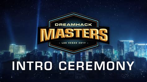 MUST SEE INTRO CEREMONY Grand Final DreamHack Masters Las Vegas