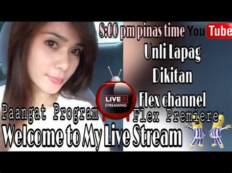 8am Thursday Welcome To My Live Stream Unli Lapagan Dikitan Flex Bhay