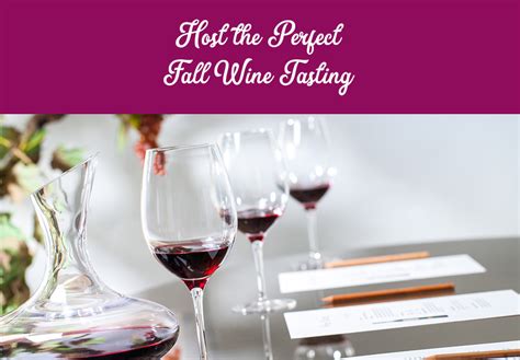 Tips for Hosting the Perfect Fall Wine Tasting - VinMaps