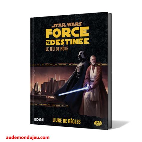 Jeux De Rôle star wars jdr Star Wars Force Et Destinée Le Jeu