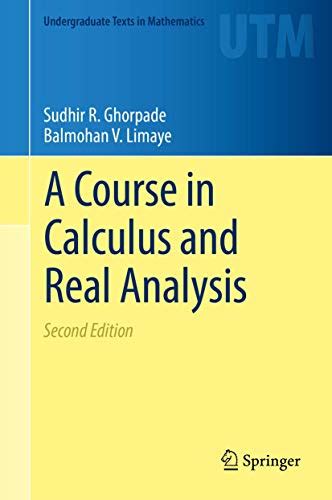 A Course In Calculus And Real Analysis Undergraduate Texts In