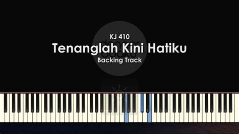 Piano Karaoke - Tenanglah Kini Hatiku - KJ 410 Chords - Chordify