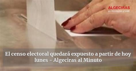 El censo electoral quedará expuesto a partir de hoy lunes Algeciras