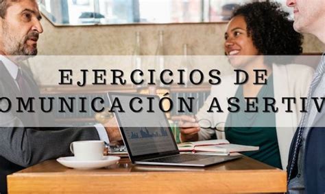 Comunicacion Asertiva Ejemplos