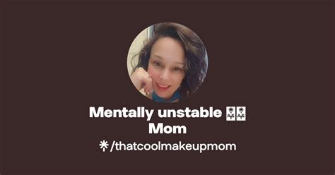 Mentally Unstable Mom Instagram Facebook Linktree