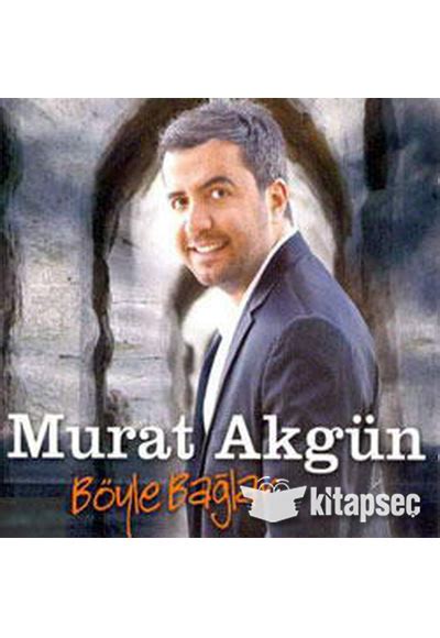 Böyle Bağlar Murat Akgün 8697415718075