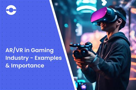 AR/VR in Gaming Industry - Examples & Importance