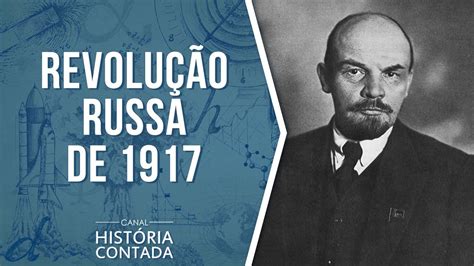 Revolução Russa de 1917 Resumo completo História Contada YouTube