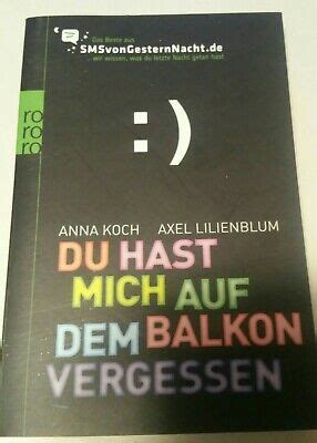 DU HAST MICH Auf Dem Balkon Vergessen Von Anna Koch Und Axel Lilienblum