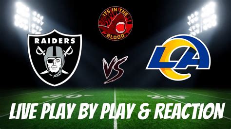 Las Vegas Raiders Vs Los Angeles Rams Live Play By Play And Reaction